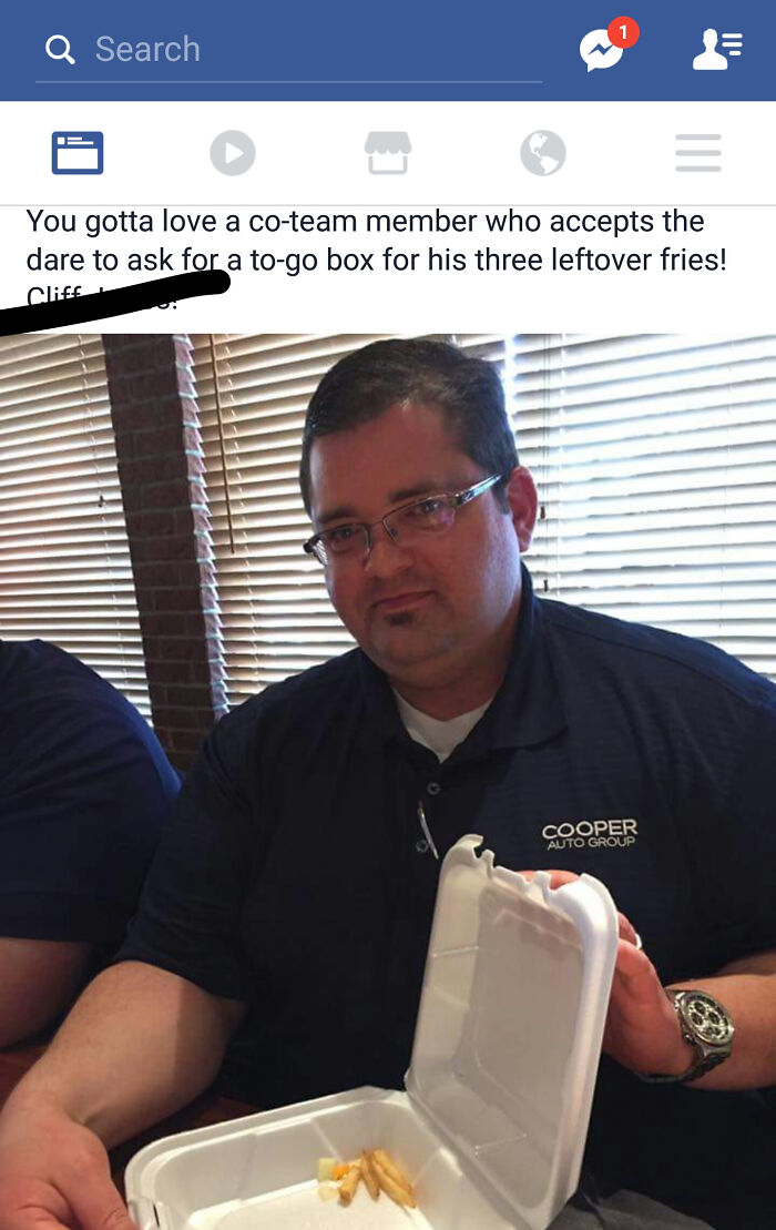 Cringe People Who Think They're Cool - photo caption - Search You gotta love a coteam member who accepts the dare to ask for a togo box for his three leftover fries! Cliff Cooper Auto Group
