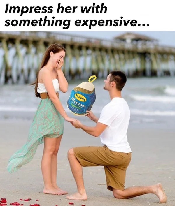 dank memes - best propose - Impress her with something expensive... Buttersale Premium