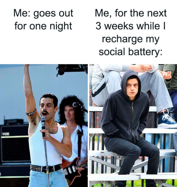 relatable memes - introvert on social media meme - Me goes out for one night Me, for the next 3 weeks while I recharge my social battery