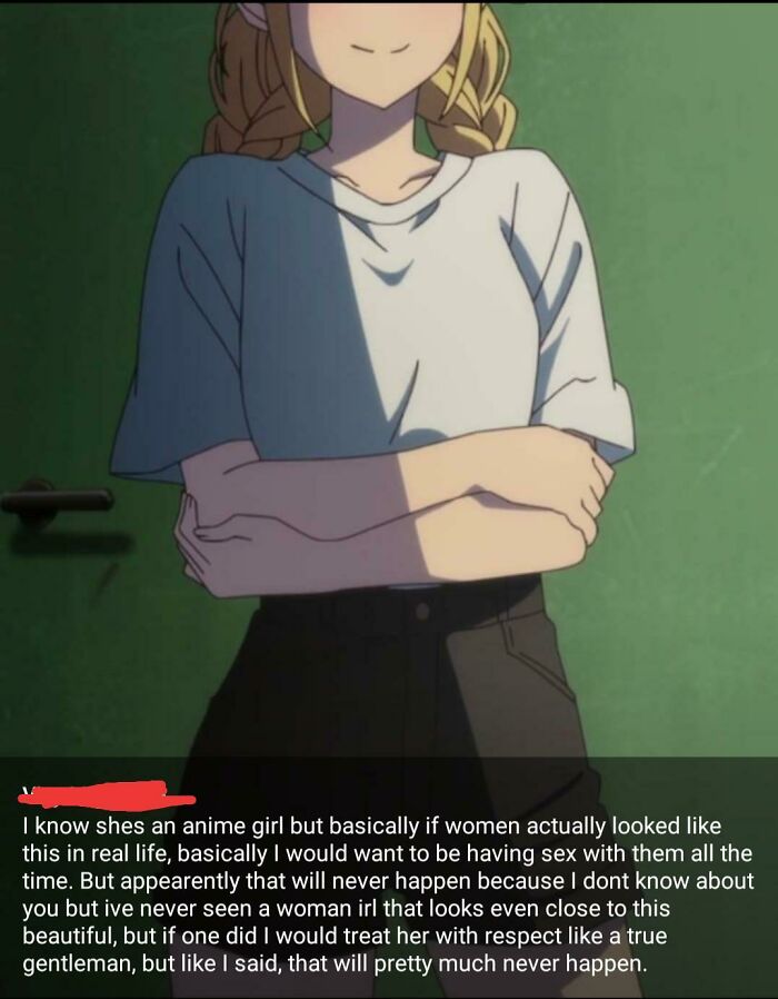 cringe pics - cartoon - I know shes an anime girl but basically if women actually looked this in real life, basically I would want to be having sex with them all the time. But appearently that will never happen because I dont know about you but ive never 