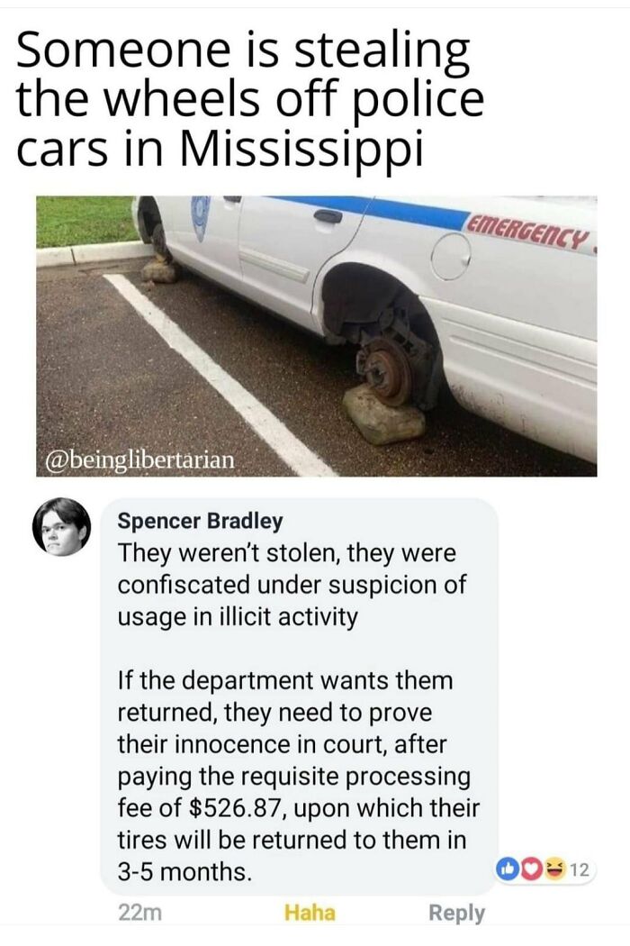 brutal comments - vehicle - Someone is stealing the wheels off police cars in Mississippi Emergency Spencer Bradley They weren't stolen, they were confiscated under suspicion of usage in illicit activity If the department wants them returned, they need to