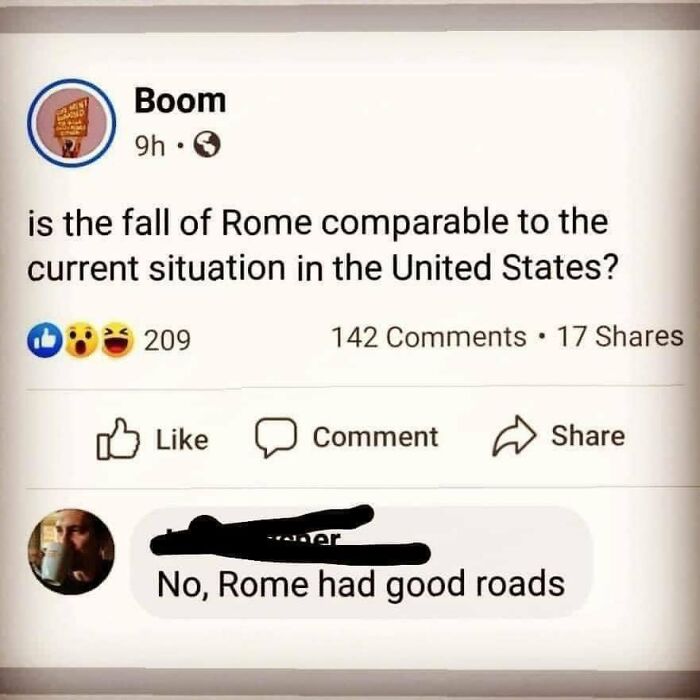 brutal comments - fall of rome comparable - Boom 9h. is the fall of Rome comparable to the current situation in the United States? 209 142 17 Comment No, Rome had good roads