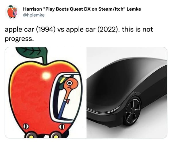 savage tweets - cartoon - Harrison "Play Boots Quest Dx on SteamItch" Lemke apple car 1994 vs apple car 2022. this is not progress.
