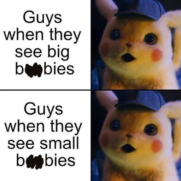 tantric tuesday spicy memes - Pokémon - Guys when they see big babies Guys when they see small bbies