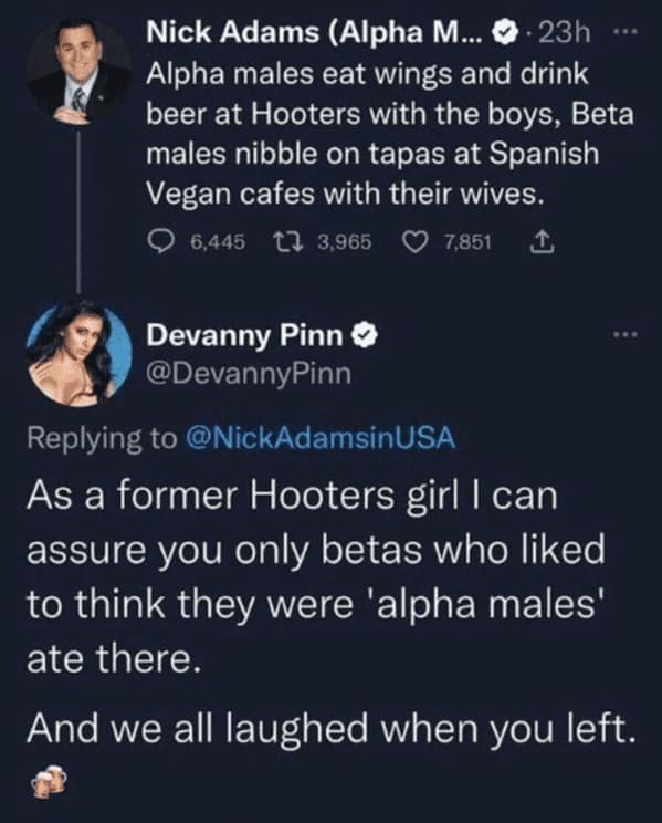 Savage Comments - Alpha males eat wings and drink beer at Hooters with the boys, Beta males nibble on tapas at Spanish Vegan cafes with their wives.