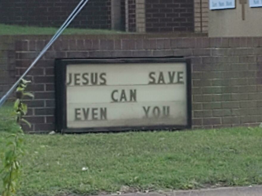 instructions unclear - residential area - Jesus Can Save Even You