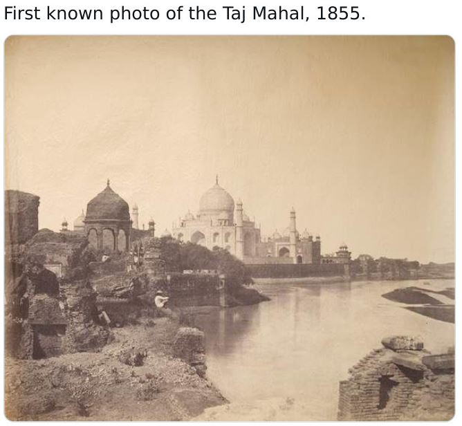 Historical pictures - first photo of taj mahal - First known photo of the Taj Mahal, 1855.