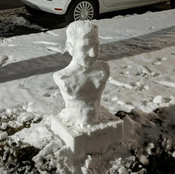 “Someone made a snow statue on my street.”