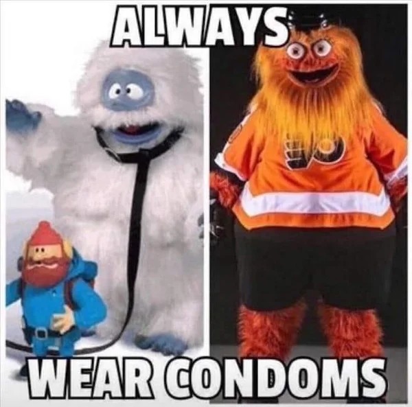 spicy memes for Thirsty Thursday - gritty and youppi - Always Wear Condoms