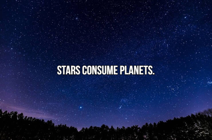 fascinating facts - night view sky - Stars Consume Planets.