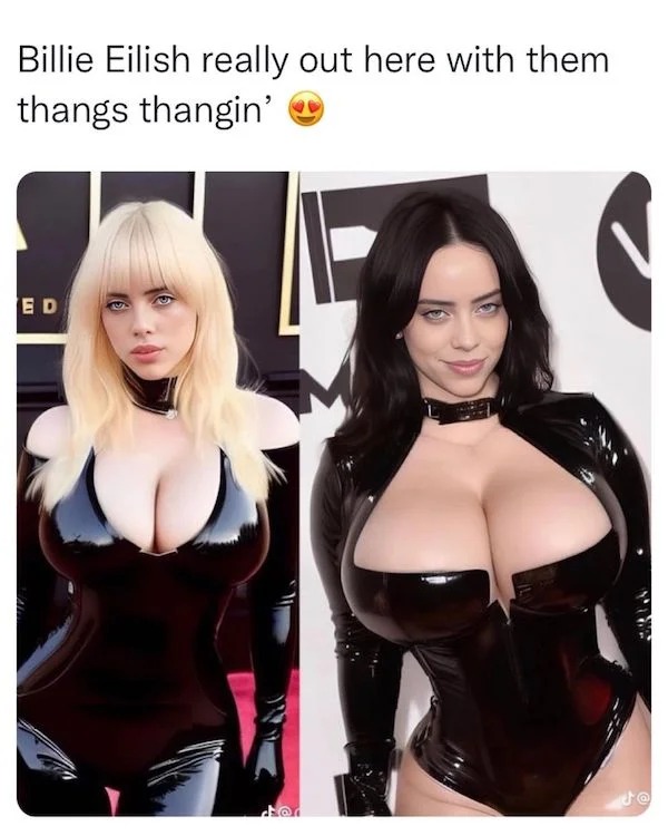 latex clothing - Billie Eilish really out here with them thangs thangin' Ed Fo Rea Jo