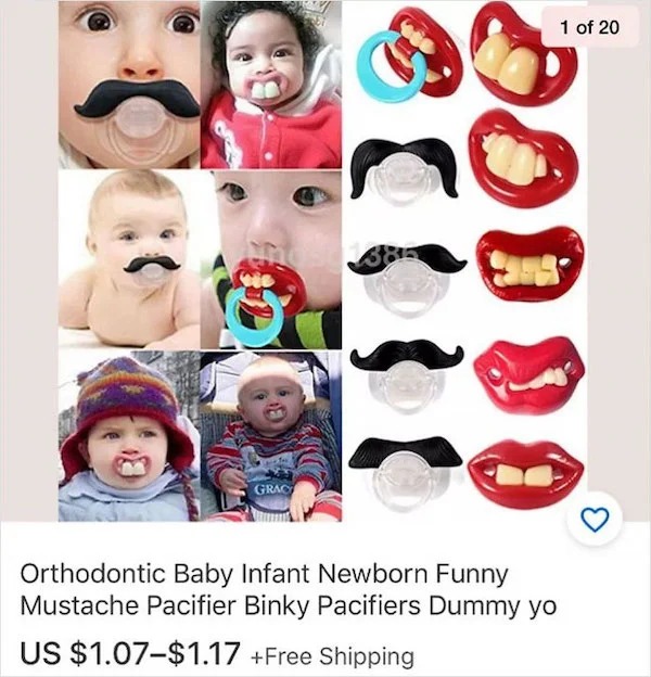 Insane Things That Sold Online - moustache dummy - Grac Orthodontic Baby Infant Newborn Funny Mustache Pacifier Binky Pacifiers Dummy yo Us $1.07$1.17 Free Shipping 1 of 20