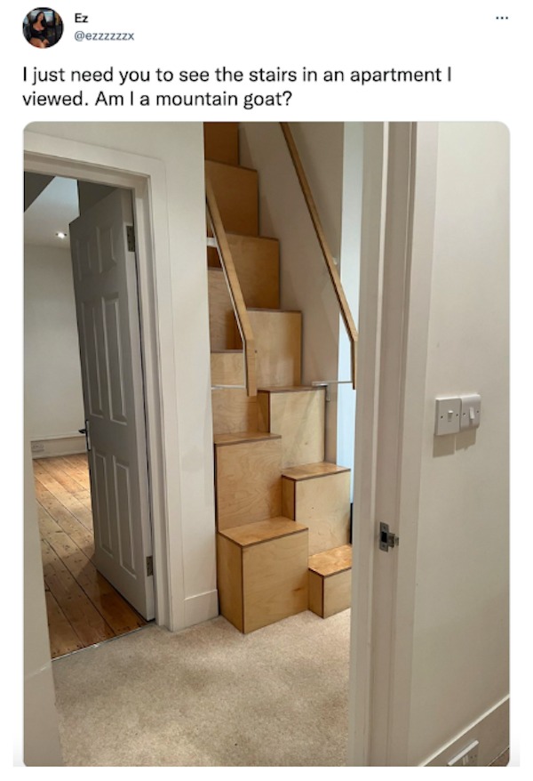 the funniest tweets of the year - Ez I just need you to see the stairs in an apartment I viewed. Am I a mountain goat?