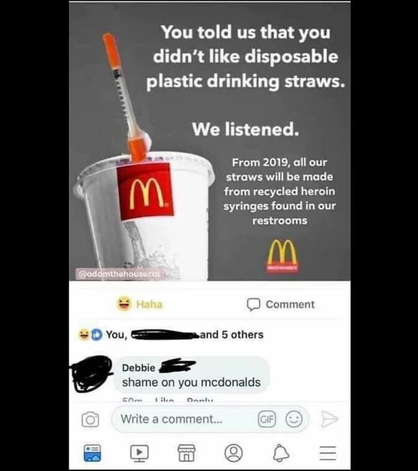 Social media fails - mcdonalds garlic bread - You told us that you didn't disposable plastic drinking straws. M. You, Haha We listened. F