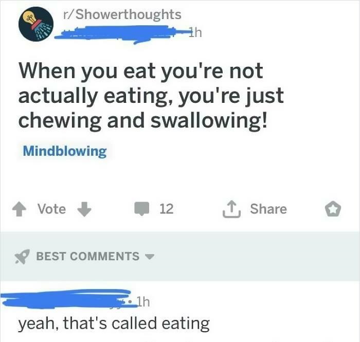 What would this person think eating is then?
