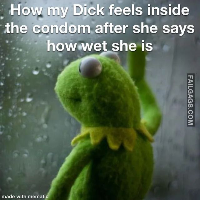 spicy memes for tantric tuesday - dad t shirt - How my Dick feels inside the condom after she says how wet she is made with mematic Failgags.Com