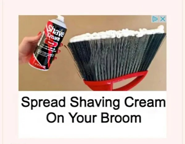 wtf ads - household cleaning supply - Shave Cream Spread Shaving Cream On Your Broom