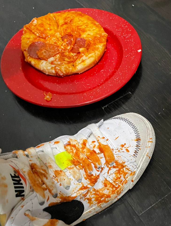 “Dropped a personal pizza on new shoes.”