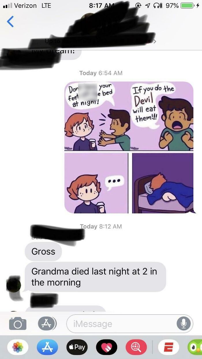 maximum cringe pics - grandma died this morning meme - . Verizon Lte Up Viv uitam Gross Dor A A feet KABne Today your e bed at night! Today iMessage Pay @ 1 0 97% Grandma died last night at 2 in the morning If you do the Devil will eat them!!! there E