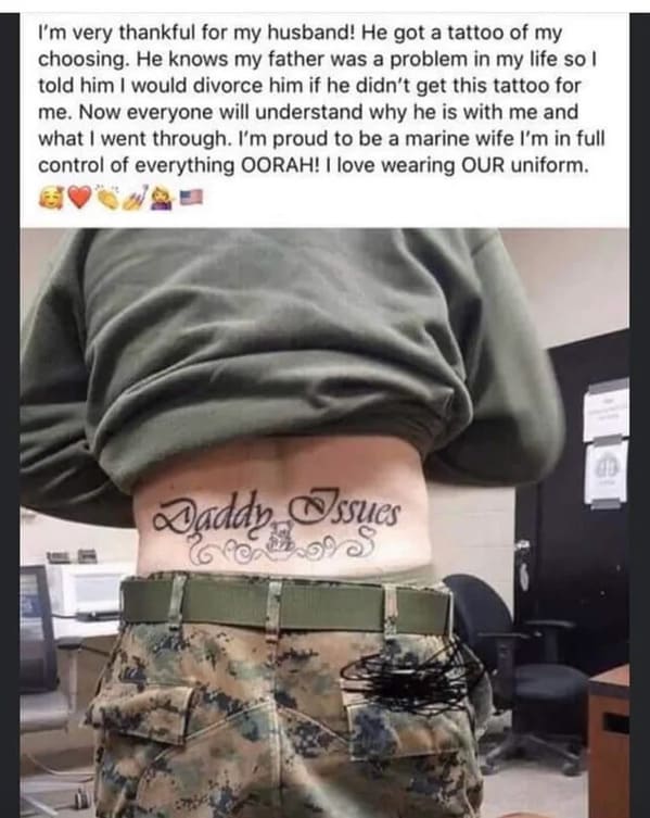 Cringey posts - shoulder - I'm very thankful for my husband! He got a tattoo of my choosing. He knows my father was a problem in my life so I told him I would divorce him if he didn't get this tattoo for me. Now everyone will understand why he is with me