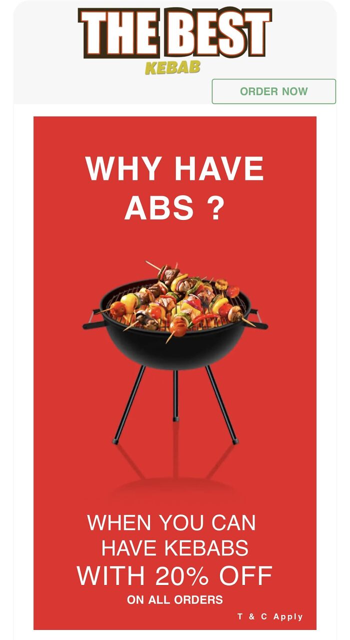 Cringe online ads - dish - The Best Kebab Order Now Why Have Abs ? When You Can Have Kebabs With 20% Off On All Orders T & C Apply