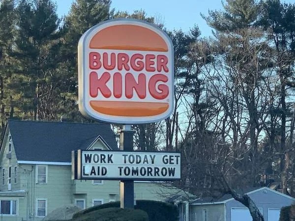 spicy sex memes Tantric Tuesday - street sign - Burger King Work Today Get Laid Tomorrow