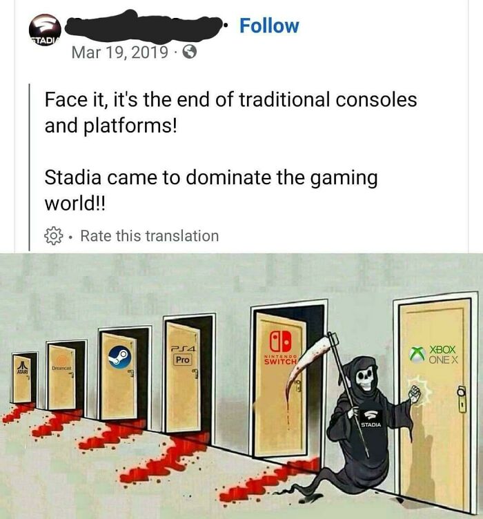 aged poorly  - amd killing intel - A Atari Stadi .0 Face it, it's the end of traditional consoles and platforms! Stadia came to dominate the gaming world!! Rate this translation Dreamcast PS4 Pro A Nintendo Switch Stadia Xbox One X