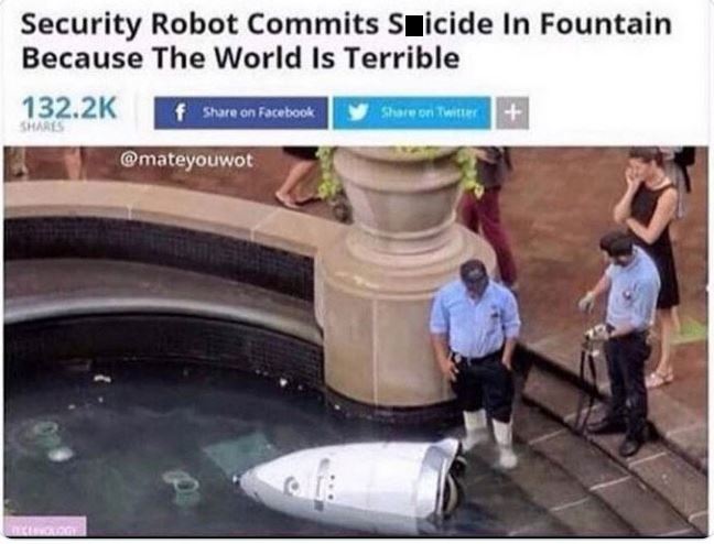 WTF news headlines - security robot commits suicide - Security Robot Commits Sicide In Fountain Because The World Is Terrible Receivology f on Facebook on Twitter