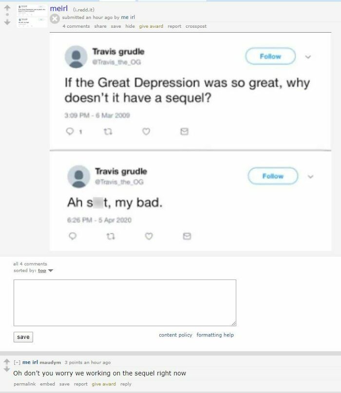 missed the joke - facebook workplace insights - all 4 sorted by top save meirl i.redd.it submitted an hour ago by me irl 4 save hide give award report crosspost Travis grudle the Og If the Great Depression was so great, why doesn't it have a sequel? Travi