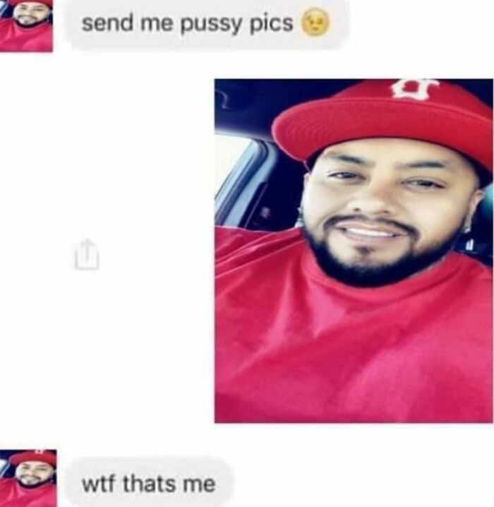 missed the joke - wtf thats me - send me pussy pics wtf thats me