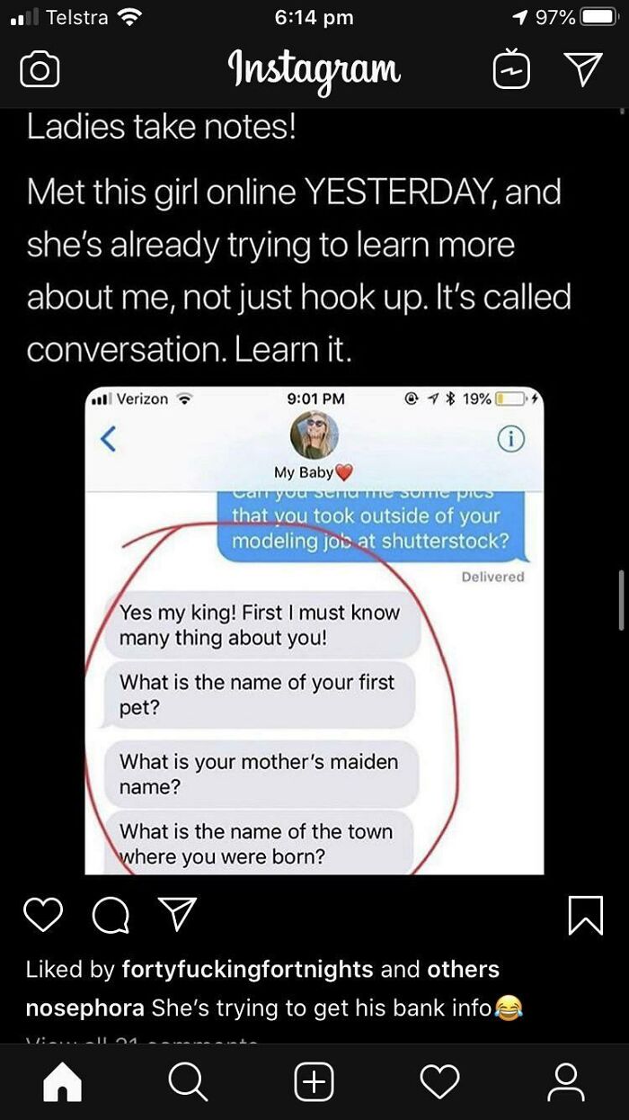 missed the joke - screenshot - Telstra Verizon Instagram Ladies take notes! Met this girl online Yesterday, and she's already trying to learn more about me, not just hook up. It's called conversation. Learn it. Yes my king! First I must know many thing ab