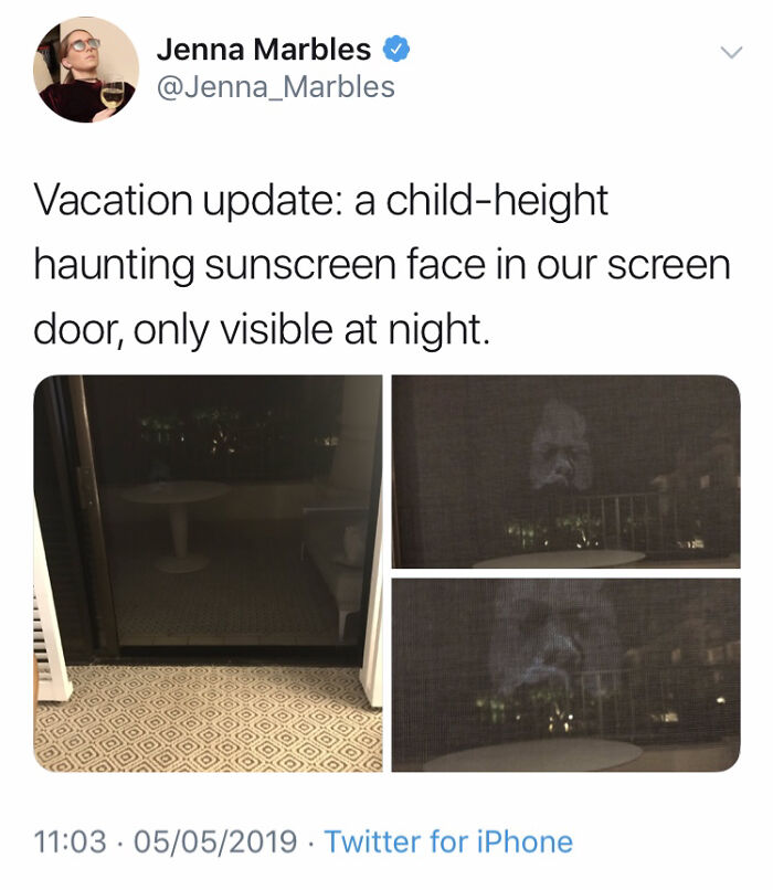 mildly terrifying images - Donald Trump - Vacation update a childheight haunting sunscreen face in our screen door, only visible at night. Di O Od 10 Jenna Marbles . 05052019 Twitter for iPhone Dol .