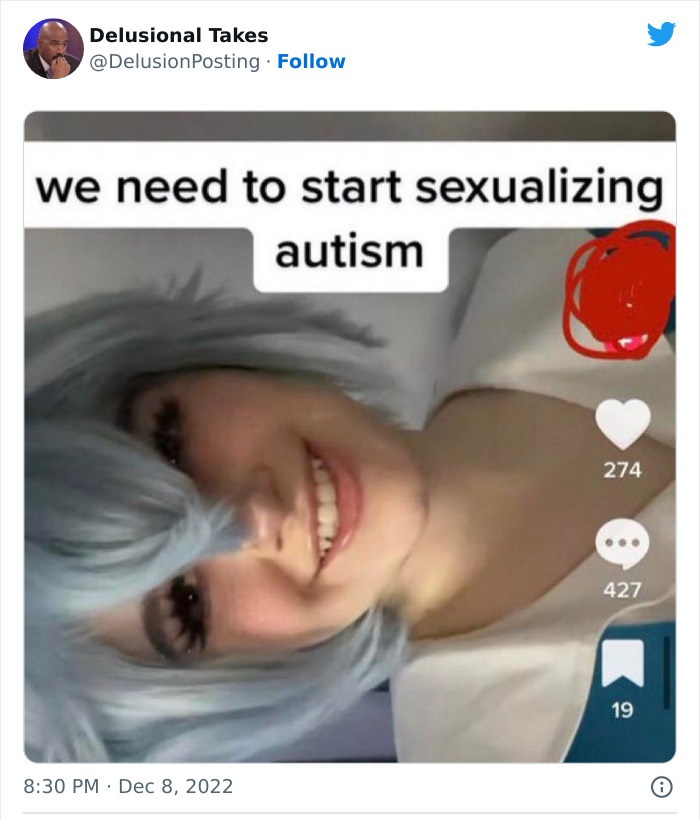 sexualizing autism - Delusional Takes . we need to start sexualizing autism