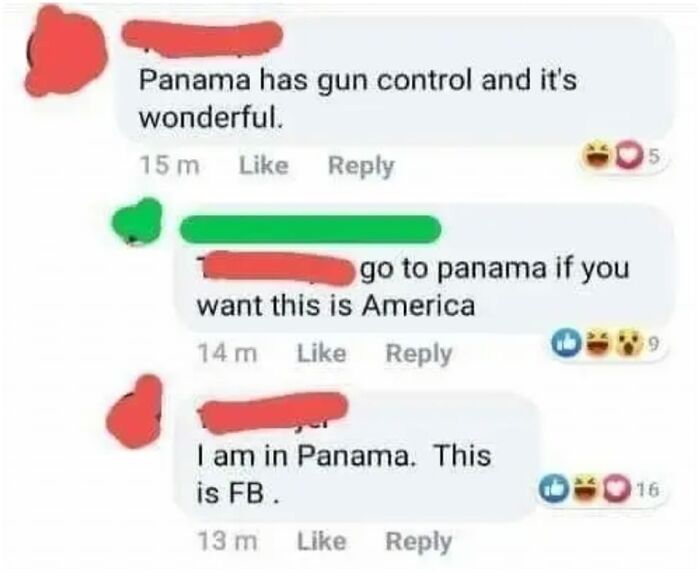 confidently incorrect - panama meme - Panama has gun control and it's wonderful. 15 m go to panama if you want this is America 14 m I am in Panama. This is Fb. 13 m 0016
