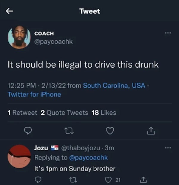 people caught doing illegal stuff - screenshot - Coach Tweet It should be illegal to drive this drunk 21322 from South Carolina, Usa. Twitter for iPhone 1 Retweet 2 Quote Tweets 18 27 Jozu . 3m It's 1pm on Sunday brother 21