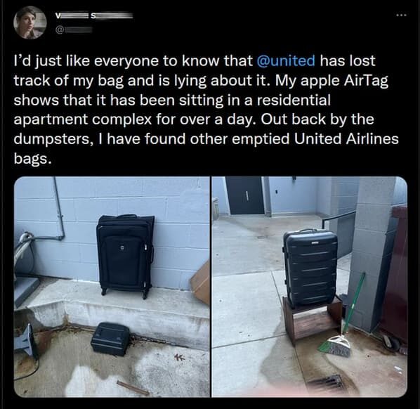 things that infurate people - Baggage - I'd just everyone to know that has lost track of my bag and is lying about it. My apple AirTag shows that it has been sitting in a residential apartment complex for over a day. Out back by the dumpsters, I have foun