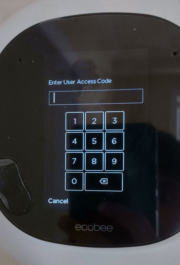 people living with monsters - thermostat password - Enter User Access Code Cancel 1 4 2 3 O 5 6 7 8 x 9 ecobee