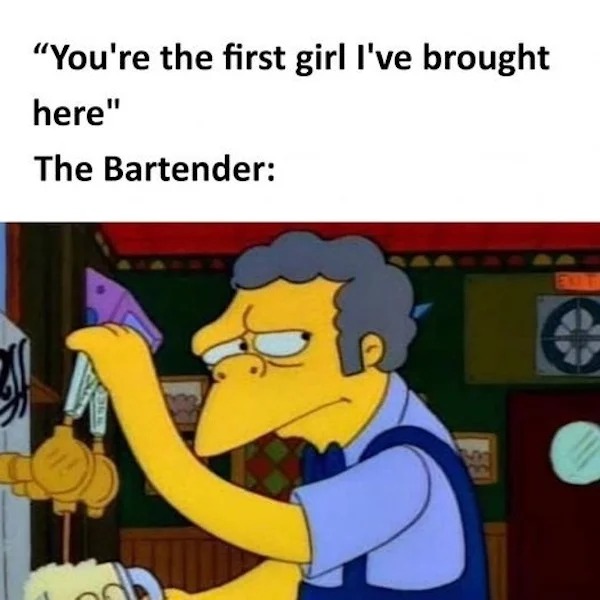 cartoon - "You're the first girl I've brought here" The Bartender