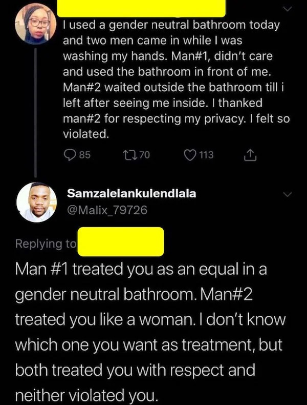 people who are clueless - lil dove twitter gender neutral - I used a gender neutral bathroom today and two men came in while I was washing my hands. Man, didn't care and used the bathroom in front of me. Man waited outside the bathroom till i left after s