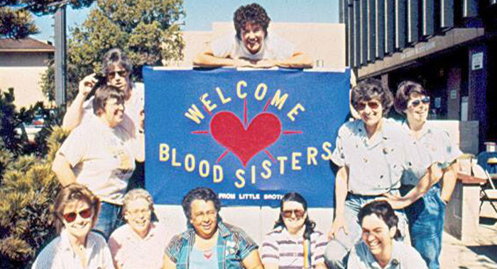 of the lesbian Blood Sisters, who, starting in San Diego in 1983, gave their own blood and organized blood drives to make up the shortfall after gay men were banned from donating because of the AIDS crisis.