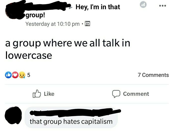 wtf cringe pics - boomer facebook fail - group! Yesterday at Hey, I'm in that a group where we all talk in lowercase Do 5 that group hates capitalism ... 7 Comment