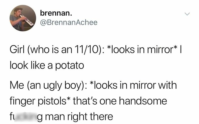 wtf cringe pics - angle - brennan. Girl who is an 1110 looks in mirror I look a potato Me an ugly boy looks in mirror with finger pistols that's one handsome g man right there fu