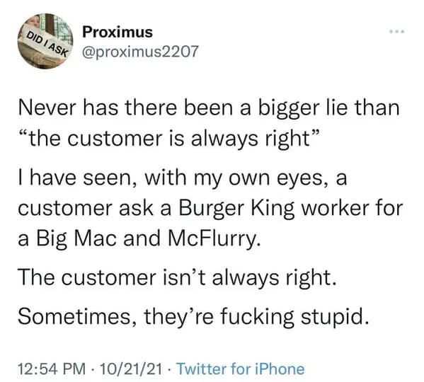 35 Times The Customer Wasn't Right.
