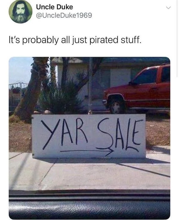 funny fails and facepalms - car - Uncle Duke It's probably all just pirated stuff. Yar Sale >