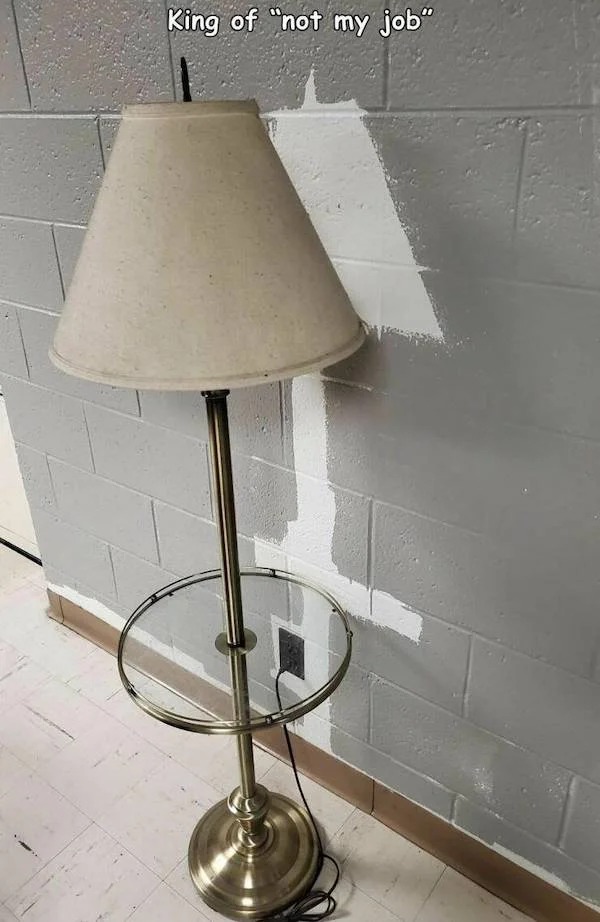 funny fails and facepalms - not my job lamp - King of