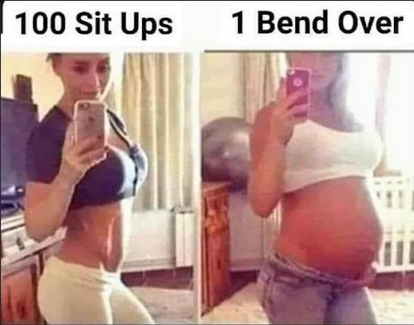 spicy memes and dirty pics - abdomen - 100 Sit Ups 1 Bend Over