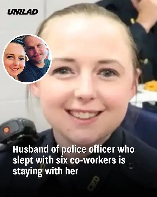 funny memes - maegan hall police officer - Unilad Husband of police officer who slept with six coworkers is staying with her