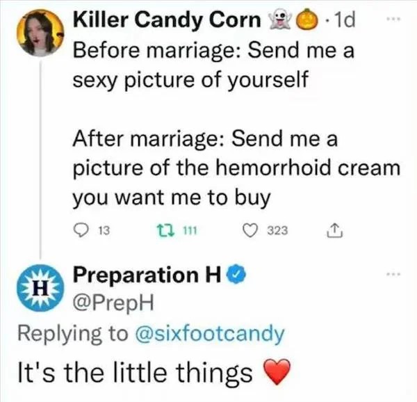 funny memes - document - Killer Candy Corn.1d Before marriage Send me a sexy picture of yourself H After marriage Send me a picture of the hemorrhoid cream you want me to buy 13 2 111 323 Preparation H It's the little things