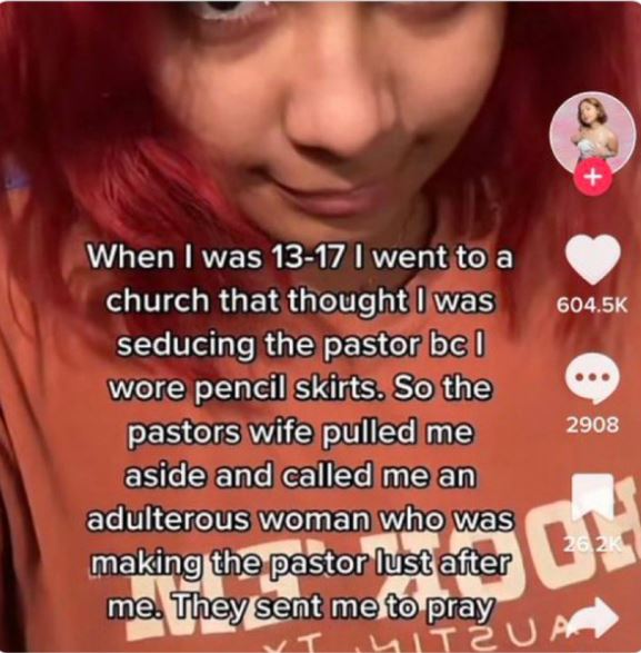 wild tiktok screenshots - lip - When I was 1317 I went to a church that thought I was seducing the pastor bc I wore pencil skirts. So the pastors wife pulled me aside and called me an adulterous woman who was making the pastor lust after me. They sent me 
