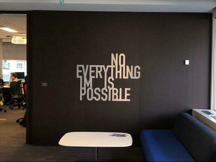 design fails -   no everything im is possible - Everything Possible